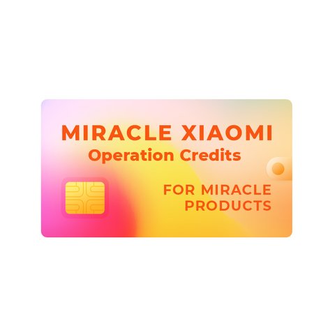 Miracle Xiaomi Credits for Miracle Dongle Owners ONLY 